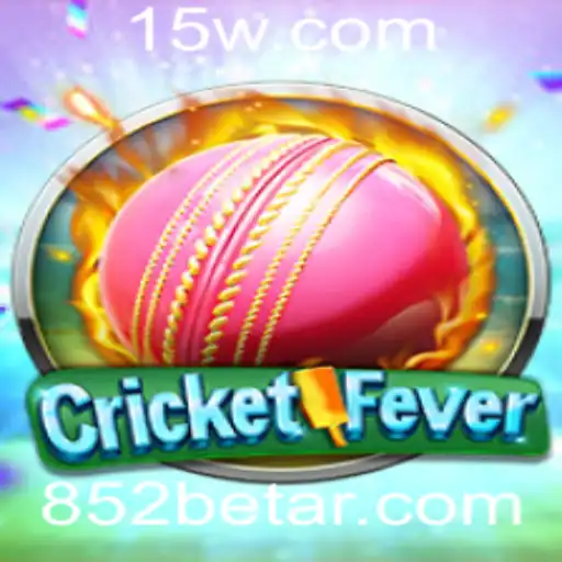 CricketFever e a Empolgante Aventura de Bets com 852bet